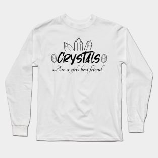 Crystals Are A Girls Best Friend Long Sleeve T-Shirt